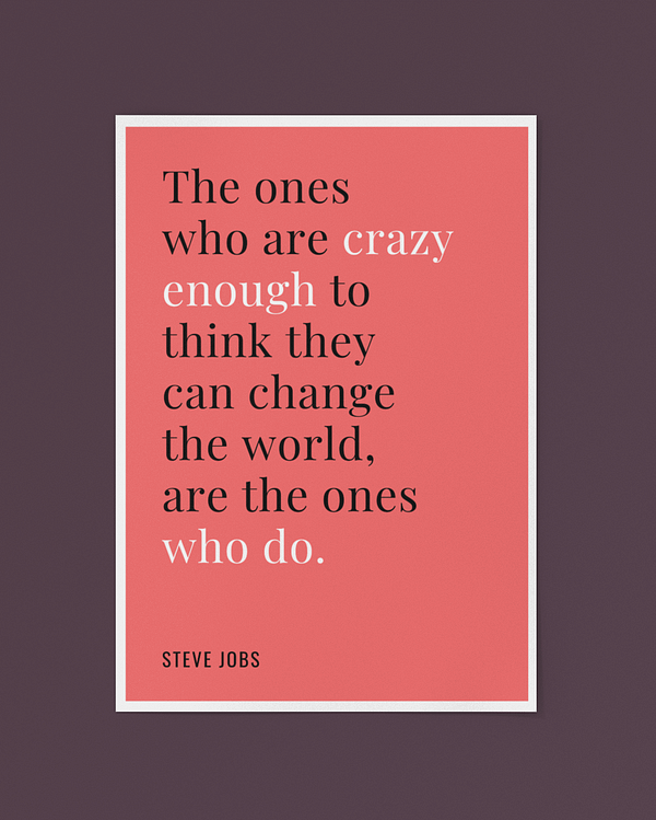 Crazy Enough (Steve Jobs Quote) Poster - Image 2