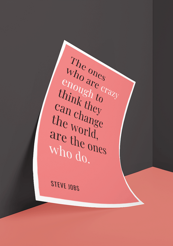 Crazy Enough (Steve Jobs Quote) Poster