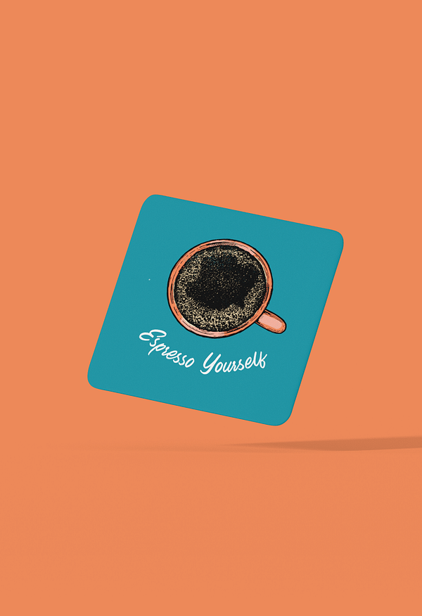 Espresso Yourself Coaster