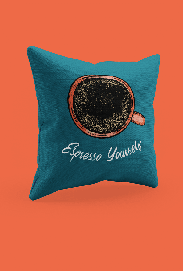 Espresso Yourself Cushion Cover